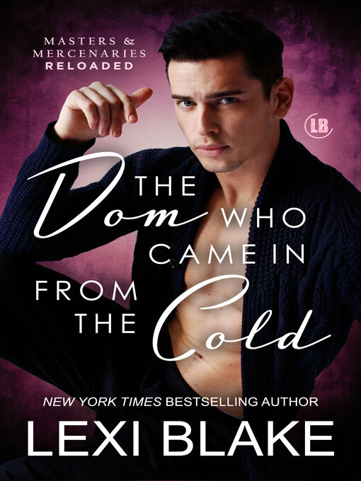 Title details for The Dom Who Came in from the Cold by Lexi Blake - Available